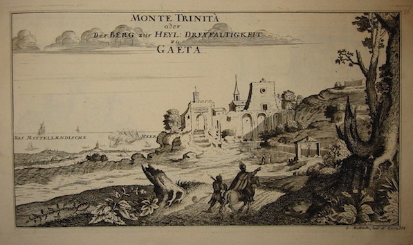 Bodenehr Gabriel (1664-1758) Monte Trinità  oder De Berg zur Heyl Dreyfaltigkeit zu Gaeta 1715 ca. Augsburg 